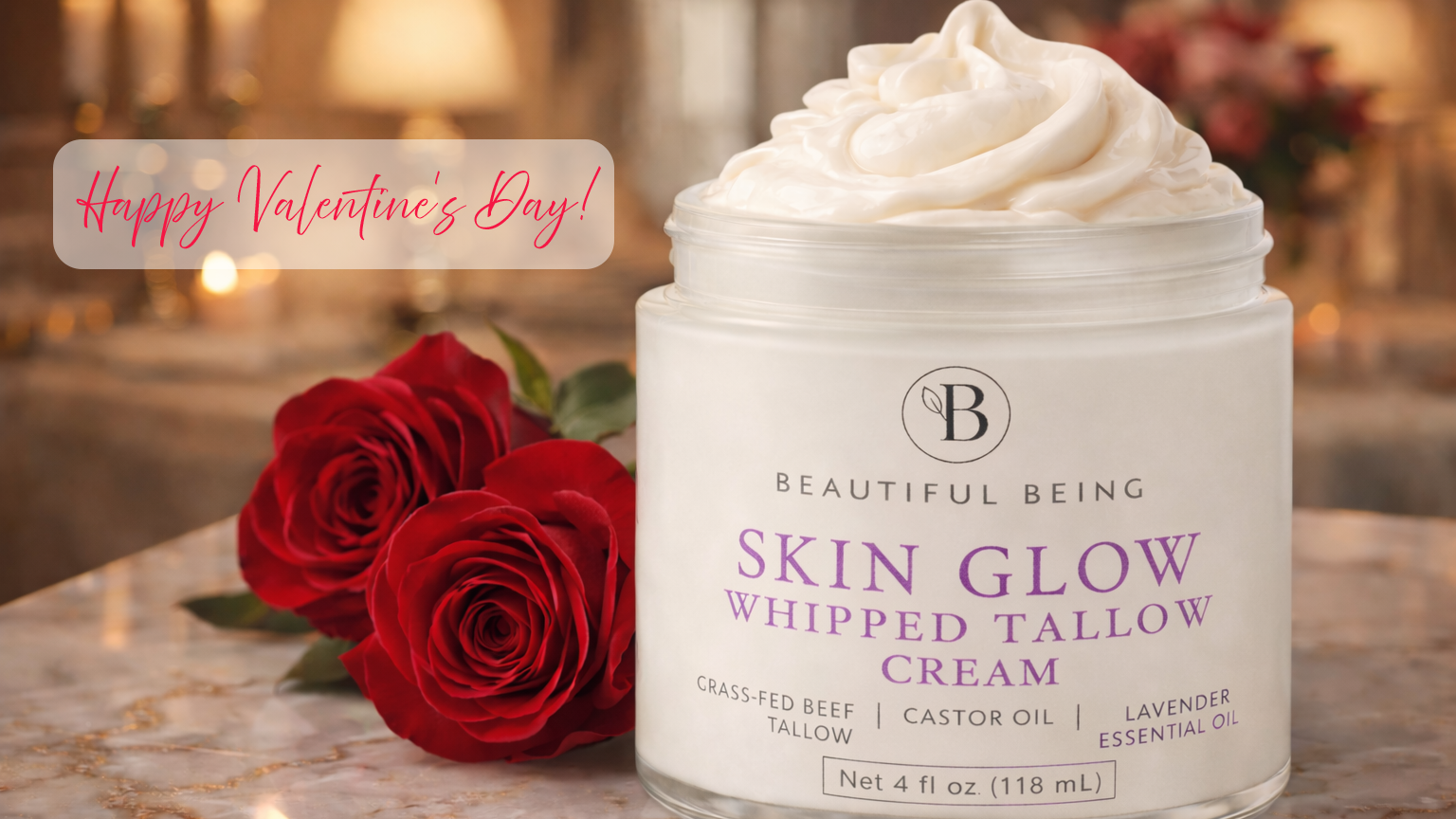 Jar of Skin Glow Whipped Tallow Cream with red roses on a decorative table, Valentine's Day message.